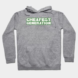 Millenials - the Cheapest Generation? Hoodie